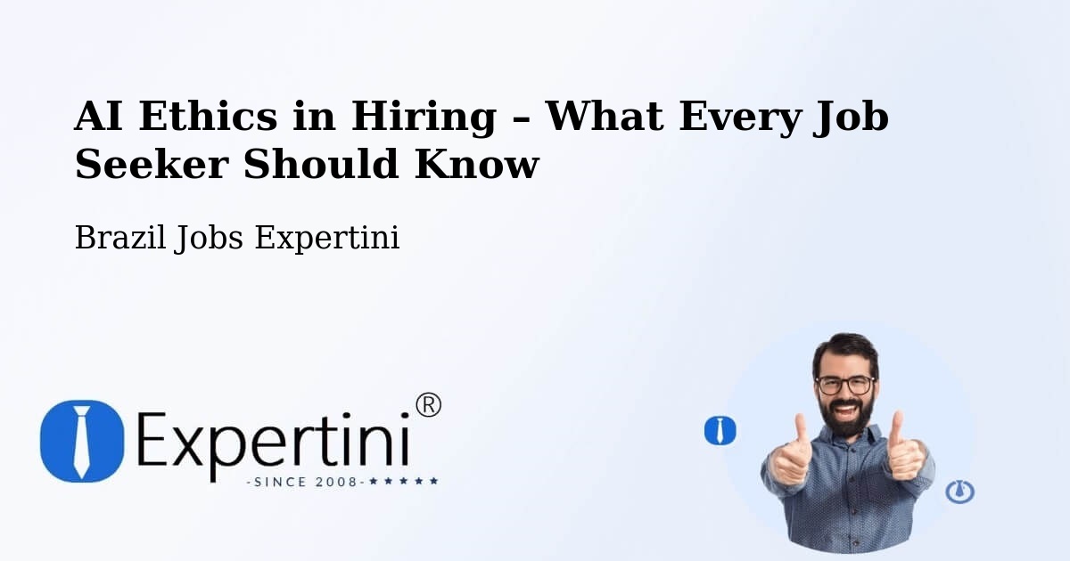 AI Ethics in Recruitment & Hiring – Itajubá - Itajubá, Brazil Jobs Expertini