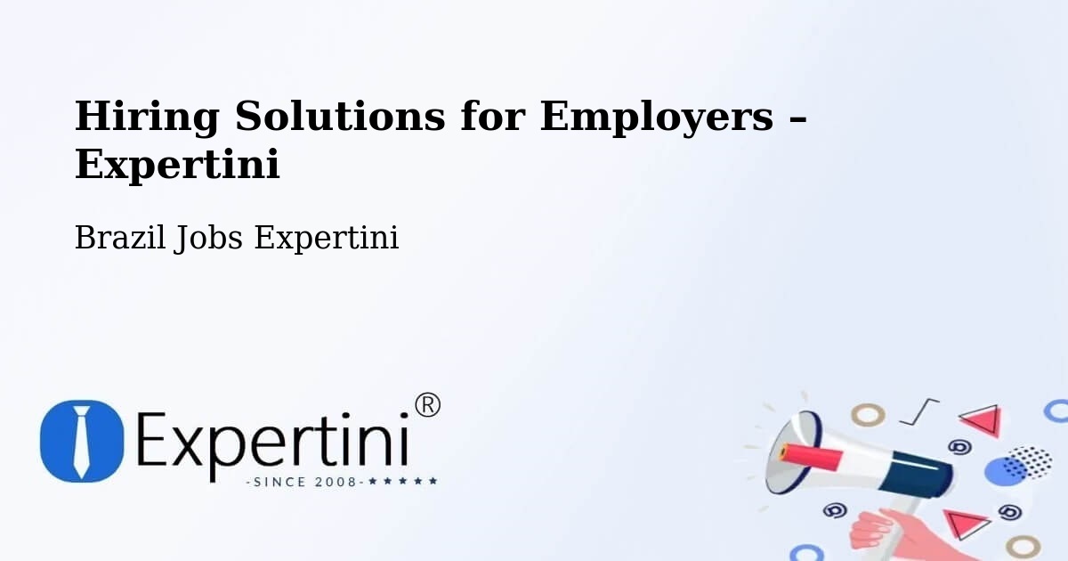 Hiring Solutions for Employers in Itajubá - Itajubá, Brazil Jobs Expertini